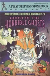 Book cover of House of the Horrible Ghosts by Geoffrey Hayes