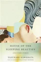 Book cover of House of the Sleeping Beauties and Other Stories by Yasunari Kawabata