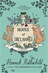Book cover of House of Trelawney by Hannah Rothschild