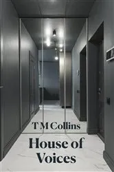 Book cover of House of Voices (2nd ed.) by T M Collins