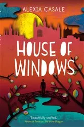 Book cover of House of Windows by Alexia Casale