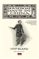 Book cover of Houseboat Days in China by J.O.P. Bland