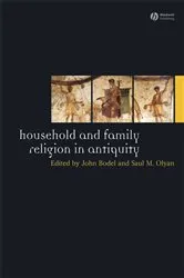 Book cover of Household and Family Religion in Antiquity by John Bodel