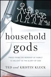 Book cover of Household Gods by Ted Kluck