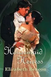 Book cover of Housemaid Heiress by Elizabeth Beacon