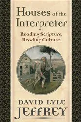 Book cover of Houses of the Interpreter by David Lyle Jeffrey