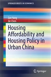 Book cover of Housing Affordability and Housing Policy in Urban China by Zan Yang