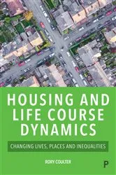 Book cover of Housing and Life Course Dynamics by Rory Coulter