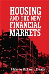 Book cover of Housing and the New Financial Mark by Richard L. Florida