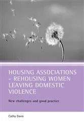 Book cover of Housing associations - rehousing women leaving domestic violence by Cathy Davis
