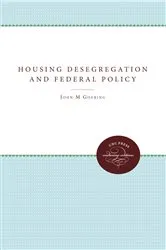 Book cover of Housing Desegregation and Federal Policy by John M. Goering