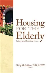 Book cover of Housing for the Elderly by Philip McCallion