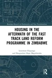 Book cover of Housing in the Aftermath of the Fast Track Land Reform Programme in Zimbabwe by Lovemore Chipungu
