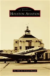 Book cover of Houston Aviation by The 1940 Air Terminal Museum