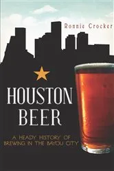 Book cover of Houston Beer by Ronnie Crocker
