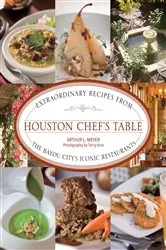 Book cover of Houston Chef's Table by Arthur Meyer