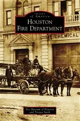Book cover of Houston Fire Department by Fire Museum of Houston