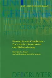 Book cover of Houston Stewart Chamberlain - Zur textlichen Konstruktion einer Weltanschauung by Anja Lobenstein-Reichmann