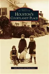 Book cover of Houston's Courtlandt Place by Penny Jones