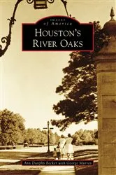 Book cover of Houston's River Oaks by Charles Dain Becker