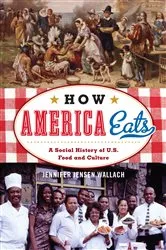 Book cover of How America Eats by Jennifer Jensen Wallach