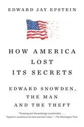 Book cover of How America Lost Its Secrets by Edward Jay Epstein