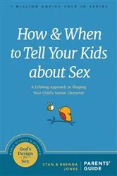 Book cover of How and When to Tell Your Kids about Sex by Stan Jones