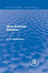 Book cover of How Animals Develop by C. H. Waddington