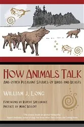 Book cover of How Animals Talk by William J. Long