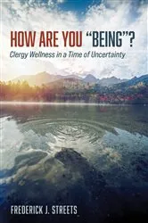 Book cover of How Are You “Being”? by Frederick J. Streets