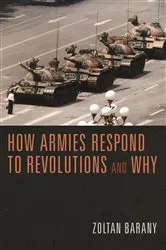 Book cover of How Armies Respond to Revolutions and Why by Zoltan Barany