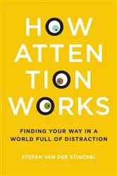Book cover of How Attention Works by Stefan Van Der Stigchel