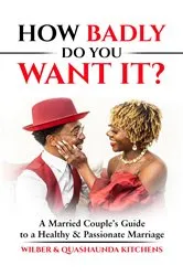 Book cover of HOW BADLY DO YOU WANT IT? by Quashaunda Kitchens