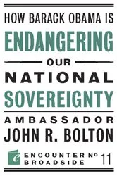 Book cover of How Barack Obama is Endangering our National Sovereignty by John R Bolton
