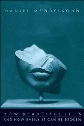 Book cover of How Beautiful It Is And How Easily It Can Be Broken by Unknown