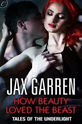 Book cover of How Beauty Loved the Beast by Jax Garren