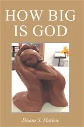 Book cover of How Big Is God by Duane S. Harlow