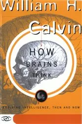 Book cover of How Brains Think by William H. Calvin