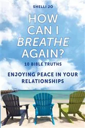 Book cover of How Can I Breathe Again? by Shelli Jo