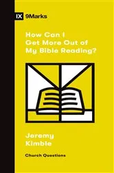 Book cover of How Can I Get More Out of My Bible Reading? by Jeremy Kimble