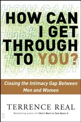 Book cover of How Can I Get Through to You? by Terrence Real