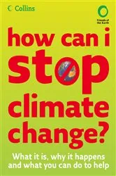 Book cover of How Can I Stop Climate Change by Friends of the Earth