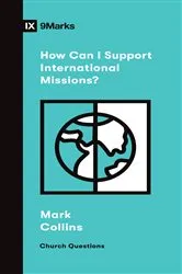 Book cover of How Can I Support International Missions? by Mark Collins