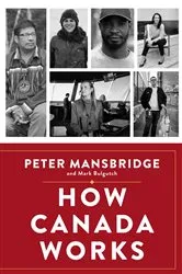 Book cover of How Canada Works by Peter Mansbridge