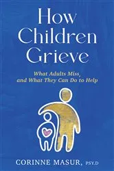 Book cover of How Children Grieve by Corinne Masur