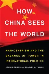 Book cover of How China Sees the World by John M. Friend