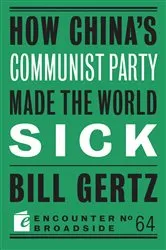 Book cover of How China's Communist Party Made the World Sick by Bill Gertz