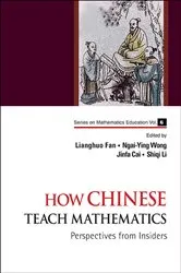 Book cover of How Chinese Teach Mathematics: Perspectives From Insiders by Lianghuo Fan