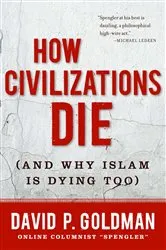 Book cover of How Civilizations Die by David Goldman
