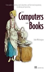 Book cover of How Computers Make Books by John Whitington